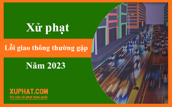 Mức phạt mới năm 2023